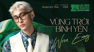 Mashup VÙNG TRỜI BÌNH YÊN (Album 25th LSX) | WREN EVANS x DTAP | MV OFFICIAL