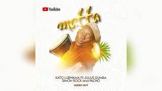 Matta - Audio by Kato Lubwama Ft Julius Dumba, Simon Rock and Pacho