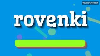 ROVENKI - HOW TO PRONOUNCE IT!?