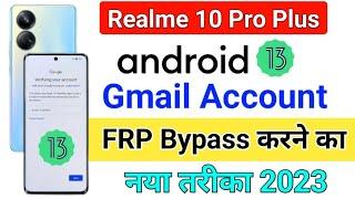 Realme 10 Pro Plus FRP Bypass Latest Security Android 13 Update  | Realme Google Account Bypass