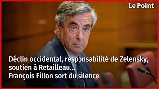 Déclin occidental, responsabilité de Zelensky, soutien à Retailleau… François Fillon sort du silence