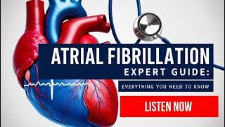 AUDIOBOOK / Atrial Fibrillation: Symptoms, Diagnosis, Treatment, Prevention | Recognizing AFib Early