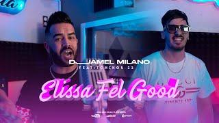 Djamel Milano 2024 Feat Tchikou 22 [Elissa fel good - تحلبنالكــم فــاقو | Exclusive Music Video