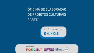 Oficina de Elaboração de Projetos Culturais - parte 1