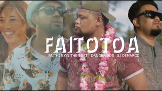 FAITOTOA - Faith25 Beats feat. DangerBoe & SJ Demarco  (OFFICIAL AUDIO WITH LYRICS)