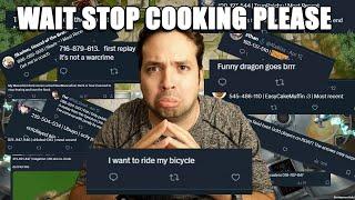 I LET EVERYONE SEND ME REPLAYS PART 2: PLEASE STOP COOKING