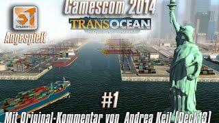 Angespielt: TransOcean, The shipping company, Gamescom 2014 gameplay #01