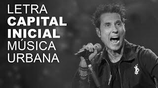 Capital Inicial   Música Urbana   LETRA I LYRIC