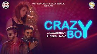 Crazy Boy | Nayab Khan & Adeel Sadiq | PTC Records | Star Track| Latest Punjabi Song 2020