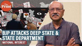 Riddle me this: India-US ties 'span seas to stars' and BJP goes after deep state & State Department