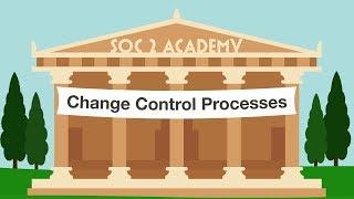 SOC 2 Academy: Change Control Processes