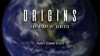 Origins: The Study of Genesis: Enduring Faith in Trials