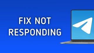 How To Fix Telegram Not Responding On PC