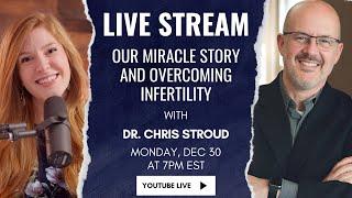 Our Miracle Story - Overcoming Infertility | With Dr. Chris Stroud and Husband David