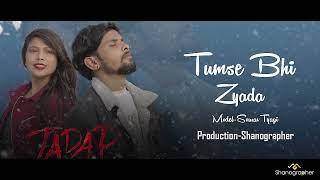 Tumse Bhi Zyada Song | Tadap | Sourav tyagi | pritam | Arijit Singh | B praak | Shanographer | 2022