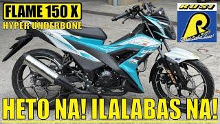 ILALABAS NA! | RUSI Flame 150 X