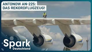 Das größte Frachtflugzeug der Welt | Antonow An-225 | Spark Deutschland