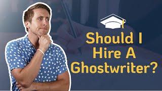 Ghostwriters: Should I Hire One? Is a Ghostwriter Worth it? How Much Do They Cost?