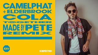 CamelPhat & Elderbrook - Cola (Made By Pete Remix)