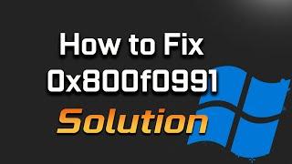 Fix Windows Update Error Code 0x800f0991 In Windows 11/10