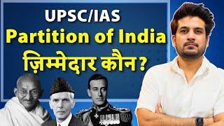 Why was India Partitioned - Role of Jinnah, Congress and USA - IAS/UPSC Lecture