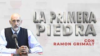  LA PRIMERA PIEDRA con RAMON GRIMALT - YACIMIENTOS: ¿QUO VADIS? | EN VIVO| 23-11-2024