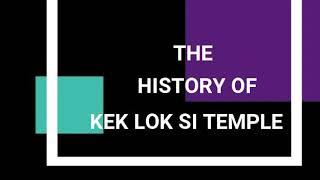 The History of Kek Lok Si Temple Penang