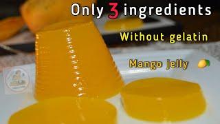 Mango jelly recipe | Mango jelly | How to make mango jelly at home | without gelatin Pudding recipe