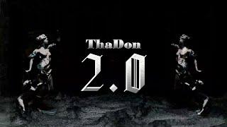 2.0 - ThaDon (Official Lyric Video) Prod by. @rhythumsbeats