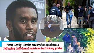 News: Sean 'Di.d.dy' Combs arrested in Manhattan following indictment amid s.e.x trafficking pr.o.be