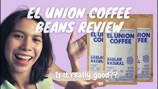 Coffee Review PH || El Union Coffee Beans Sablan Natural || EP 1