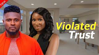 VIOLATED TRUST - Maurice Sam and Sonia Uche New Comedy Nollywood Movie 2024