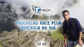 Mochilão raiz pela América do Sul