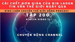 Tập 200. Bin Laden chết vì đưa thông tin truyền thống, ông ta chết như thế nào?Tin thế giới ngày qua