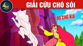 GIẢI CỨU CHÓ SÓI - TRUYỆN CỔ TÍCH - QUÀ TẶNG CUỘC SỐNG - HOẠT HÌNH CHO BÉ - HOẠT HÌNH