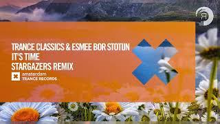 VOCAL TRANCE: Trance Classics & Esmee Bor Stotijn - It's Time (Stargazers Remix) [Amsterdam Trance]