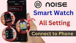 Noise Smart Watch Connect to Phone | Noise Smart Watch Mobile se Connect Kaise Kare.