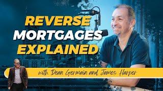 Are Reverse Mortgages a Scam?║ The Real Estate Halftime Show w/ Dean Germain and James Harper