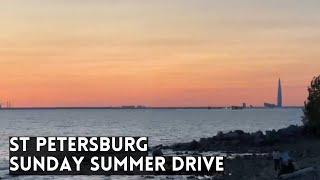 Sunday Summer Drive until SUNSET in St Petersburg, Russia. LIVE