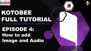 KOTOBEE EBOOK FULL TUTORIAL 2020 (HOW TO ADD IMAGE AND AUDIO - EPISODE 4 )