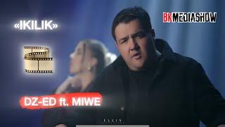 DZ-ED ft. MIWE - Ikilik (Official Video Music)