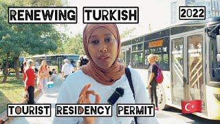 WHAT YOU NEED TO KNOW BEFORE RENEWING YOUR TURKISH TOURIST RESIDENCY PERMIT|| 2022 || VLOG