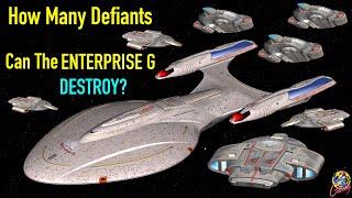 How Many Defiants Can The Enterprise G Destroy? Star Trek Starship Battles