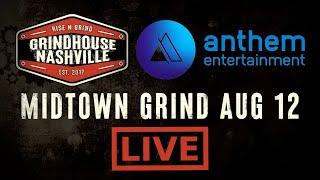 Anthem Entertainment Midtown Grind Takeover - Aug 12