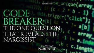 Codebreaker : The One Question That Reveals the Narcissist