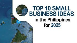 Top 10 Popular Small Business Ideas in the Philippines for 2025