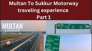 Multan To Sukkur Motorway experience & time | Why police try to stop our car? | Part 1