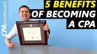 5 Benefits Of Becoming A CPA You Need To Know [2024 CPA Exam]