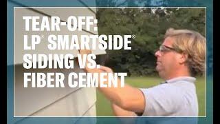 LP® SmartSide® Withstands Tear-Off vs. Fiber Cement