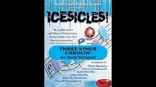 Icesicles, "Three Kings Carolin’" - Percussion Ensemble